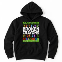 Broken Crayons Still Color Mental Health Matters Awareness  Hoodie