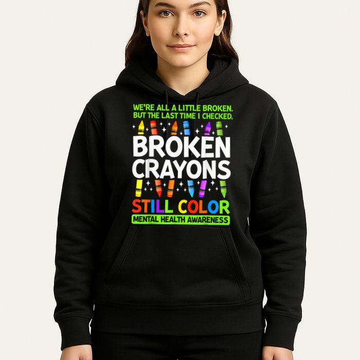 Broken Crayons Still Color Mental Health Matters Awareness  Hoodie