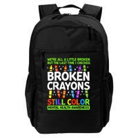 Broken Crayons Still Color Mental Health Matters Awareness  Backpack