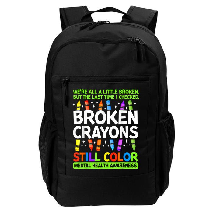 Broken Crayons Still Color Mental Health Matters Awareness  Backpack