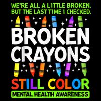 Broken Crayons Still Color Mental Health Matters Awareness  Bucket Hat