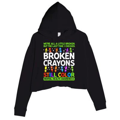 Broken Crayons Still Color Mental Health Matters Awareness  Crop Fleece Hoodie