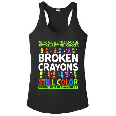 Broken Crayons Still Color Mental Health Matters Awareness  Ladies PosiCharge Competitor Racerback Tank