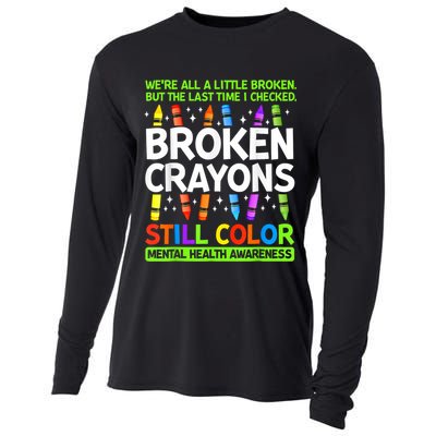 Broken Crayons Still Color Mental Health Matters Awareness  Cooling Performance Long Sleeve Crew