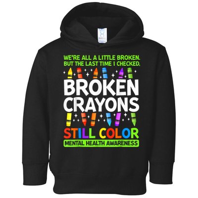 Broken Crayons Still Color Mental Health Matters Awareness  Toddler Hoodie