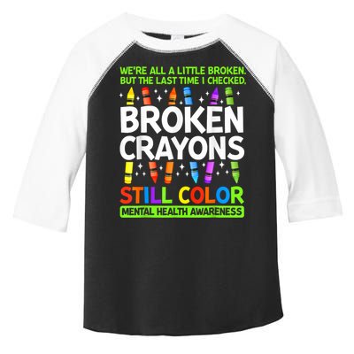 Broken Crayons Still Color Mental Health Matters Awareness  Toddler Fine Jersey T-Shirt