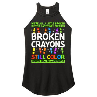 Broken Crayons Still Color Mental Health Matters Awareness  Women's Perfect Tri Rocker Tank
