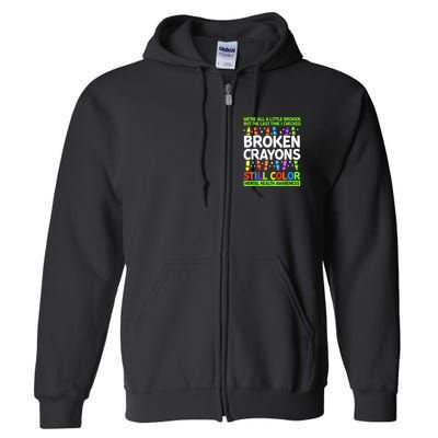 Broken Crayons Still Color Mental Health Matters Awareness  Full Zip Hoodie