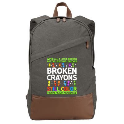 Broken Crayons Still Color Mental Health Matters Awareness  Cotton Canvas Backpack