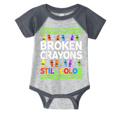 Broken Crayons Still Color Mental Health Matters Awareness  Infant Baby Jersey Bodysuit