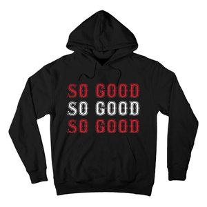 Boston Caroline So Good Hoodie