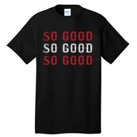 Boston Caroline So Good Tall T-Shirt