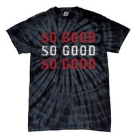 Boston Caroline So Good Tie-Dye T-Shirt