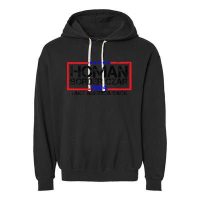 Border Czar Tom Homan Trump 47th President Elect Garment-Dyed Fleece Hoodie