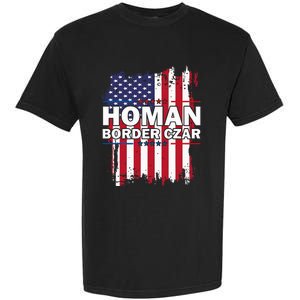 Border Czar Tom Homan Trump President Elect Maga Garment-Dyed Heavyweight T-Shirt