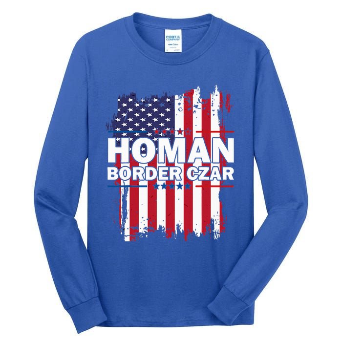 Border Czar Tom Homan Trump President Elect Maga Tall Long Sleeve T-Shirt