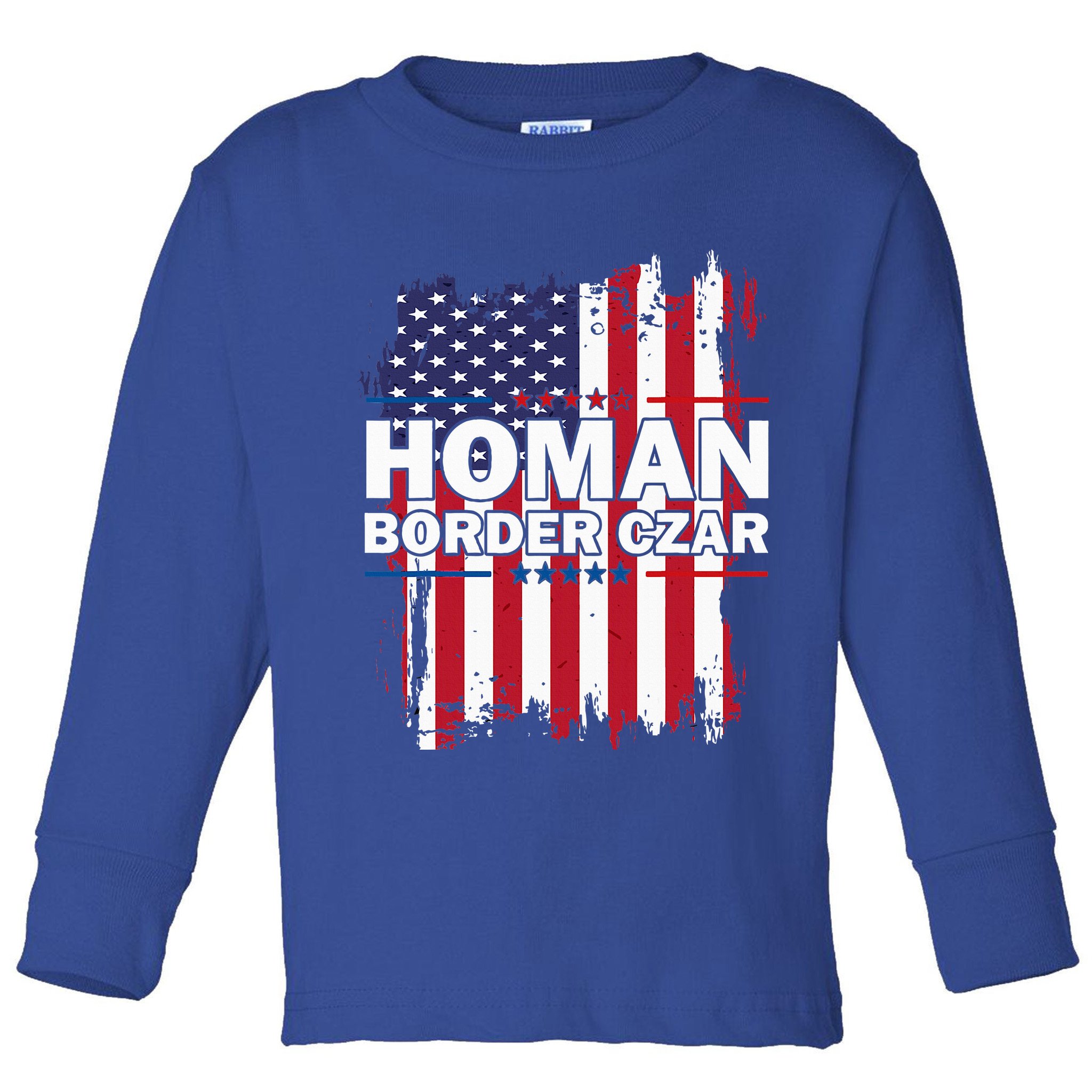 Border Czar Tom Homan Trump President Elect Maga Toddler Long Sleeve Shirt