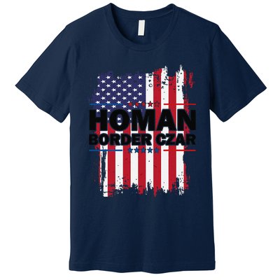 Border Czar Tom Homan Trump President Elect Maga Support Premium T-Shirt