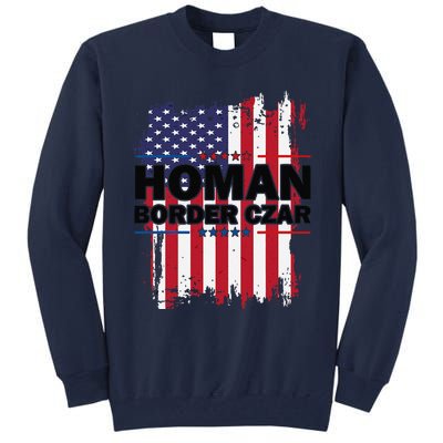 Border Czar Tom Homan Trump President Elect Maga Support Tall Sweatshirt