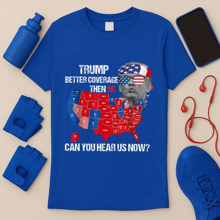 Better Coverage Than 5g Can You Hear Us Now T-Shirt