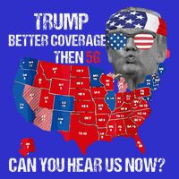 Better Coverage Than 5g Can You Hear Us Now T-Shirt