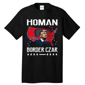 Border Czar Tom Homan Trump President Elect Maga Support Tall T-Shirt