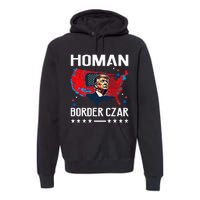 Border Czar Tom Homan Trump President Elect Maga Support Premium Hoodie