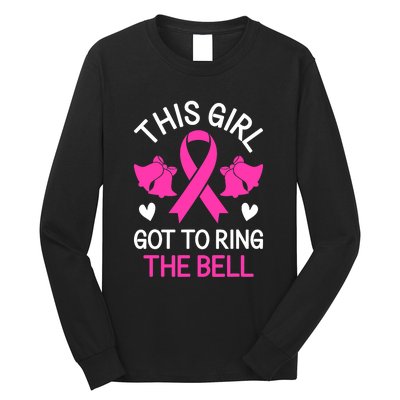 Breast Cancer This Girl Got To Ring The Bell Chemo Grad Long Sleeve Shirt