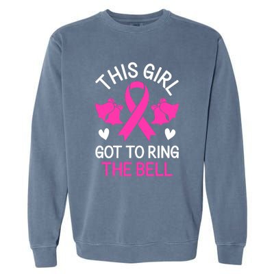 Breast Cancer This Girl Got To Ring The Bell Chemo Grad Garment-Dyed Sweatshirt