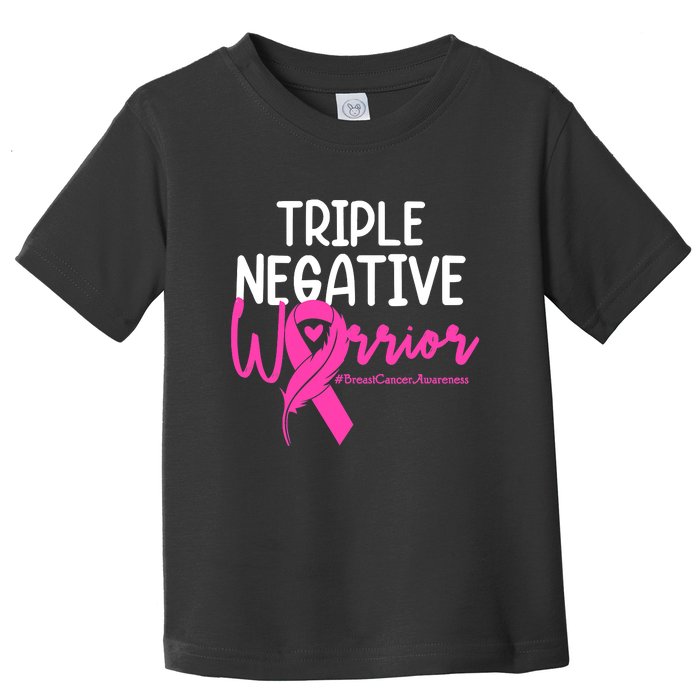 Breast Cancer Triple Negative Warrior Pink Ribbon Awareness Toddler T-Shirt