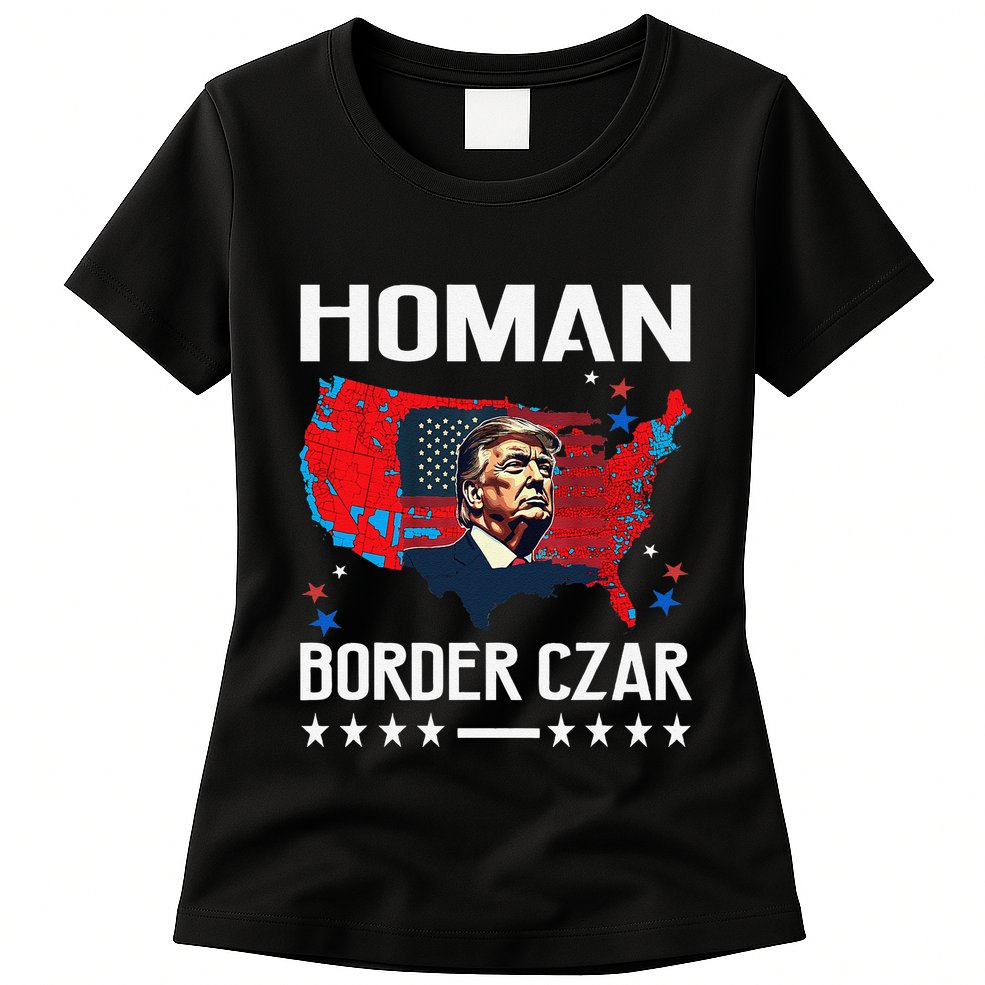Border Czar Tom Homan Trump President Elect Maga Support Womens T-Shirt