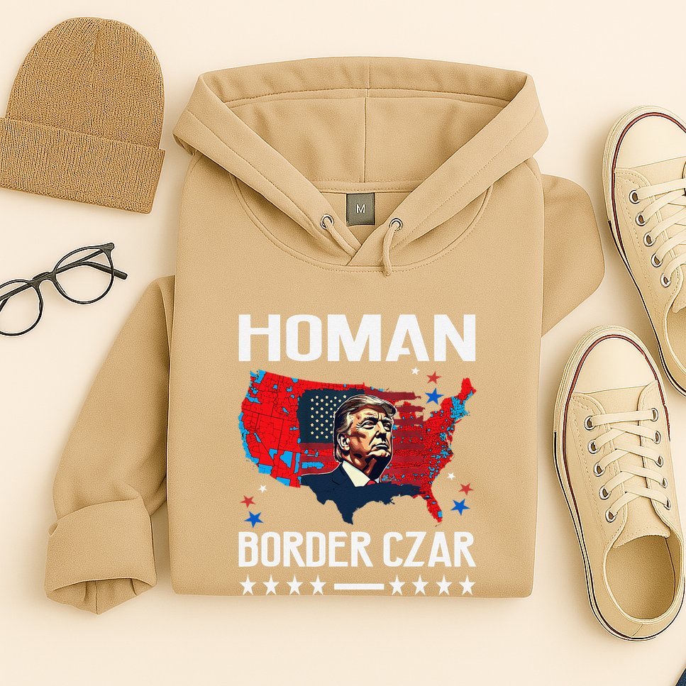 Border Czar Tom Homan Trump President Elect Maga Support Hoodie
