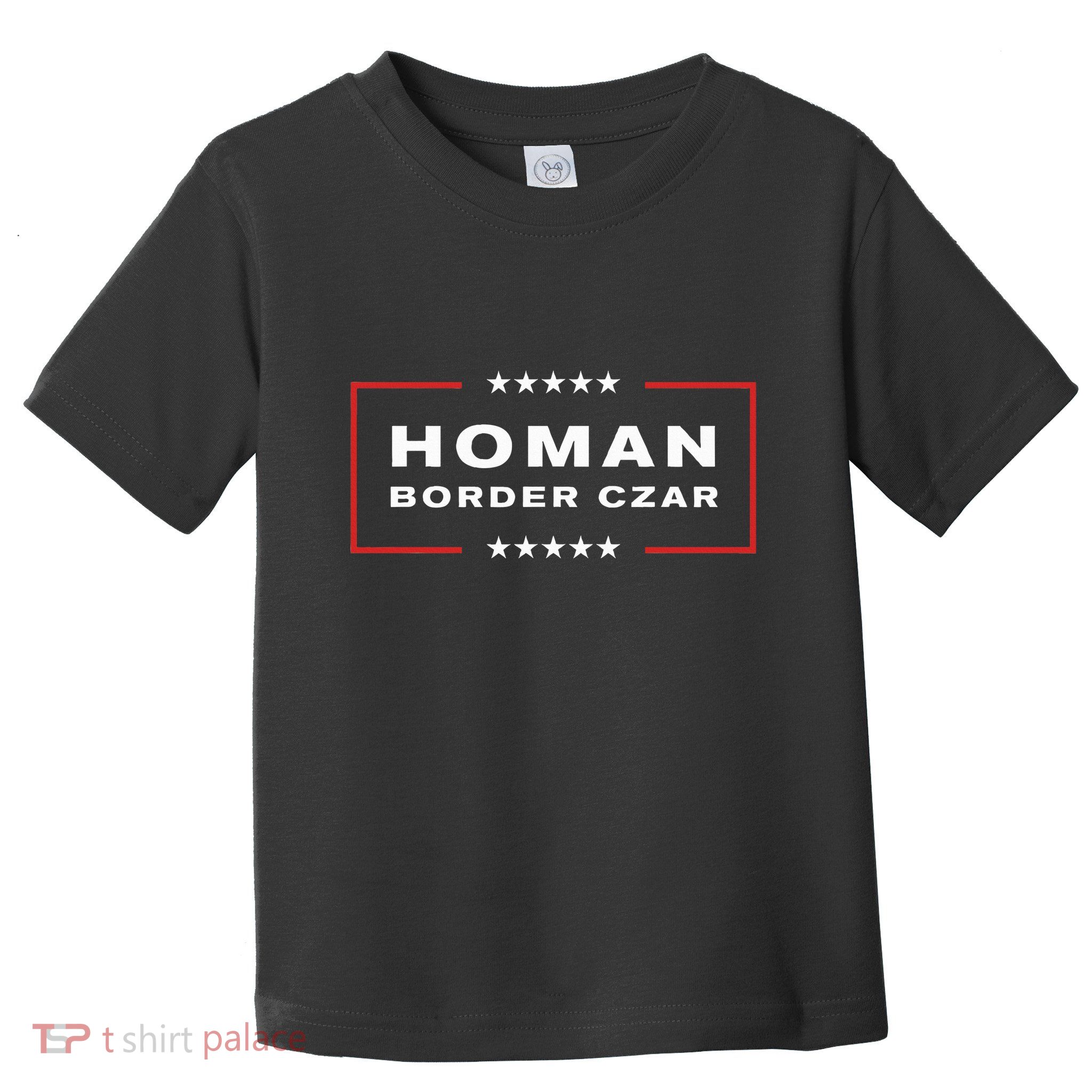 Border Czar Tom Homan Trump President Elect Maga Toddler T-Shirt