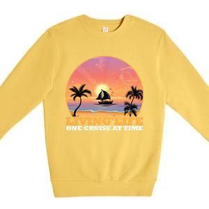 Boat Cruising The World Living Life One Cruise At A Time Gift Premium Crewneck Sweatshirt