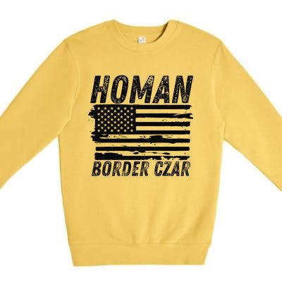 Border Czar Tom Homan Trump President Elect Maga Support Premium Crewneck Sweatshirt