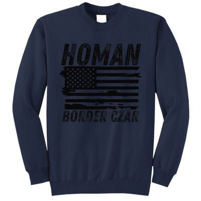 Border Czar Tom Homan Trump President Elect Maga Support Tall Sweatshirt