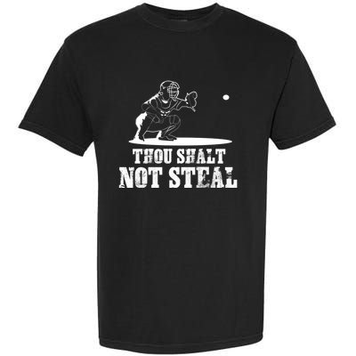 Baseball Catcher Thou Shalt Not Steal - Religious Gift Garment-Dyed Heavyweight T-Shirt