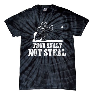 Baseball Catcher Thou Shalt Not Steal - Religious Gift Tie-Dye T-Shirt