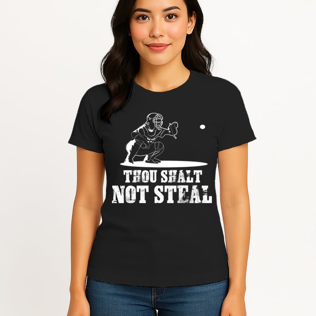 Baseball Catcher Thou Shalt Not Steal - Religious Gift Womens T-Shirt