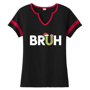 Bruh Christmas Teens Funny Christmas Ladies Halftime Notch Neck Tee