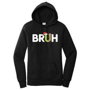 Bruh Christmas Teens Funny Christmas Women's Pullover Hoodie