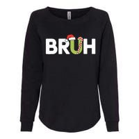 Bruh Christmas Teens Funny Christmas Womens California Wash Sweatshirt