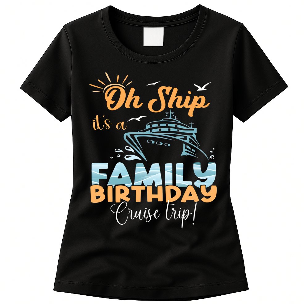 Birthday Cruise Trip Family Matching Family Womens T-Shirt