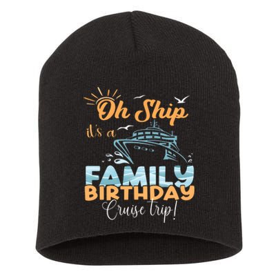 Birthday Cruise Trip Family Matching Family Short Acrylic Beanie