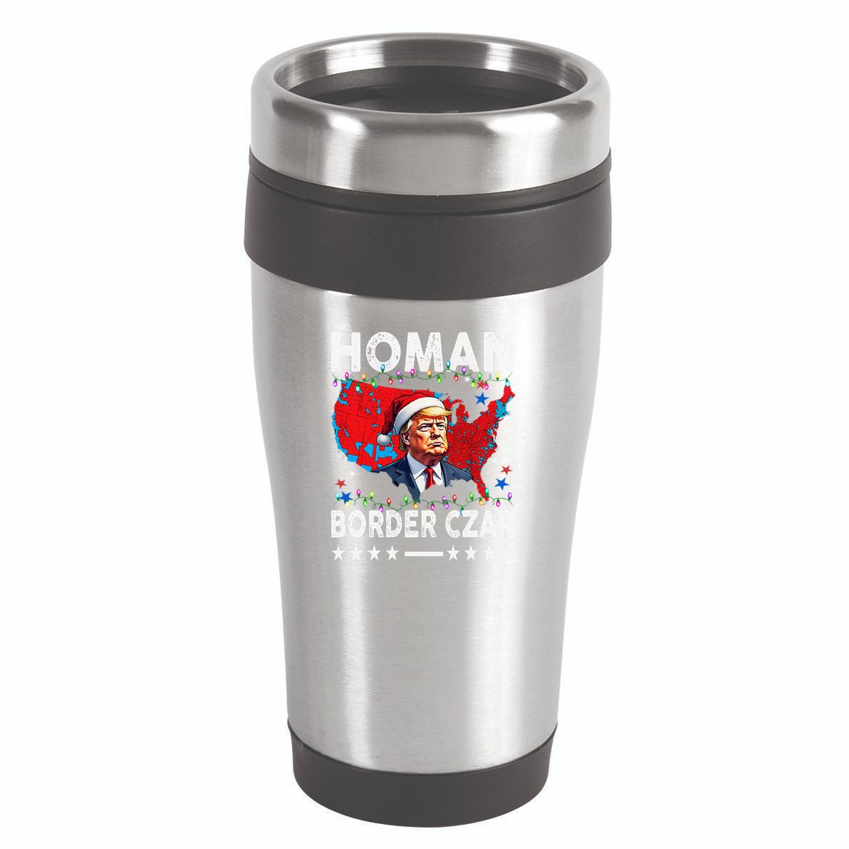 Border Czar Tom Homan Trump President Elect Maga Support 16oz Travel Tumbler