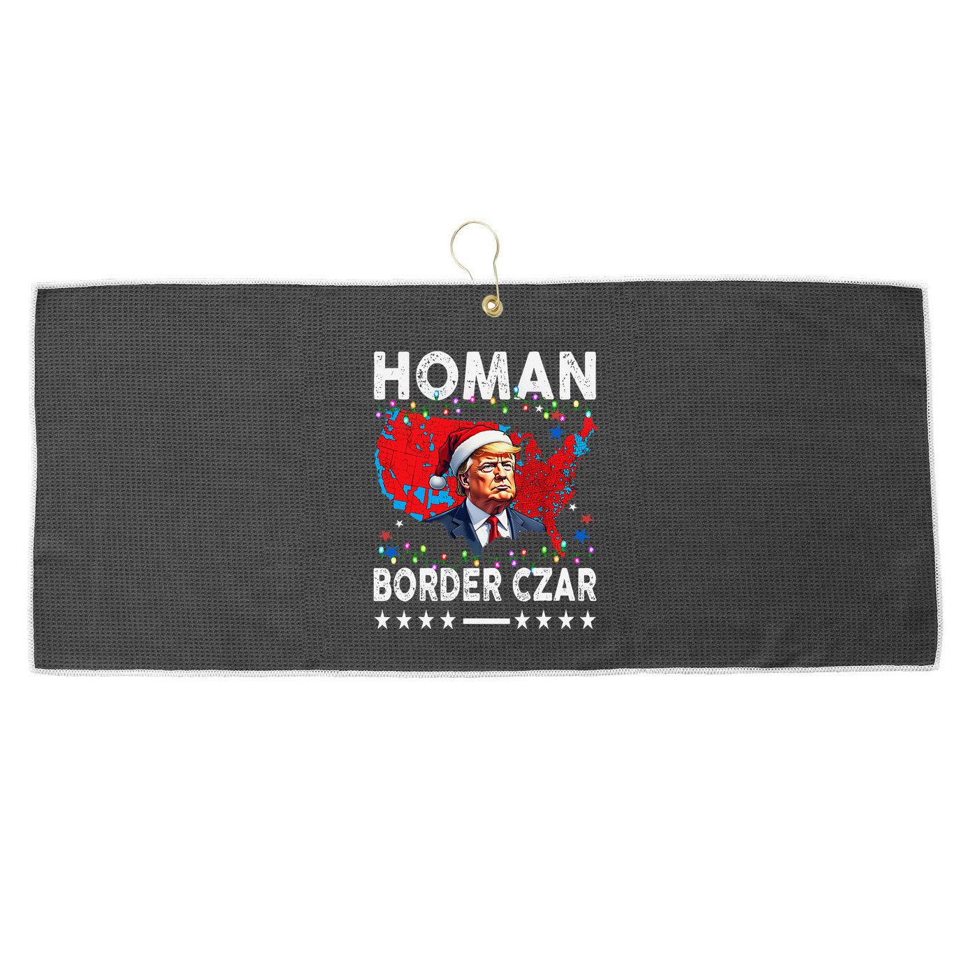Border Czar Tom Homan Trump President Elect Maga Support Large Microfiber Waffle Golf Towel