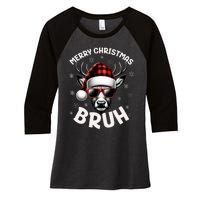 Bruh Christmas Teens Xmas Merry Christmas Reindeer Women's Tri-Blend 3/4-Sleeve Raglan Shirt