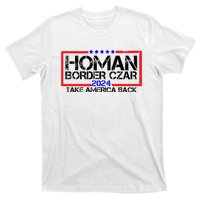 Border Czar Tom Homan Trump 47th President Elect T-Shirt