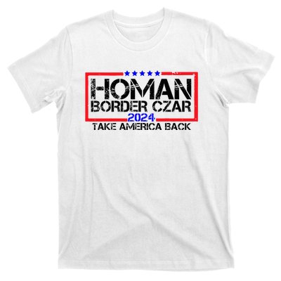 Border Czar Tom Homan Trump 47th President Elect T-Shirt