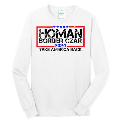 Border Czar Tom Homan Trump 47th President Elect Tall Long Sleeve T-Shirt